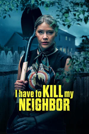 Постер: I Have to Kill My Neighbor
