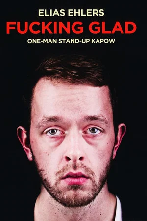 Постер: Elias Ehlers: Fucking Glad