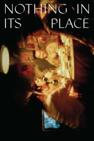 Постер: Nothing in Its Place