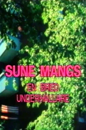 Постер: Sune Mangs - en bred underhållare