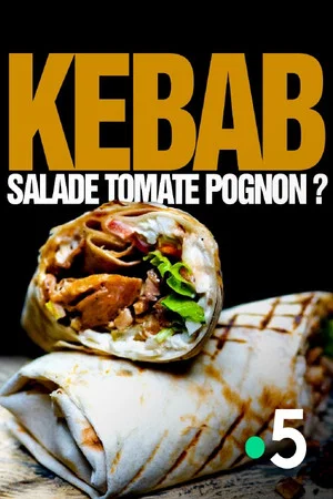 Постер: Kebab : salade, tomate, pognon ?