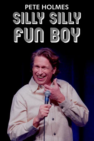 Постер: Pete Holmes: Silly Silly Fun Boy