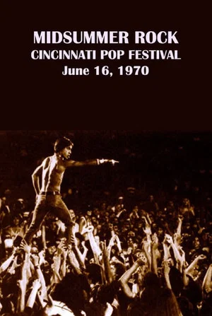 Постер: Midsummer Rock: The Cincinnati Pop Festival 1970