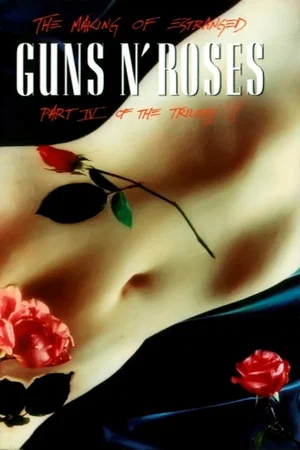 Постер: Guns N' Roses: Makin' F@*!ing Videos Part IV Estranged