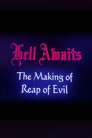 Постер: Hell Awaits: The Making of Reap of Evil