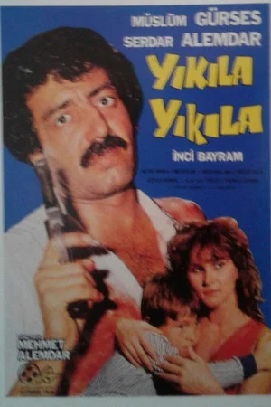 Постер: Yıkıla Yıkıla