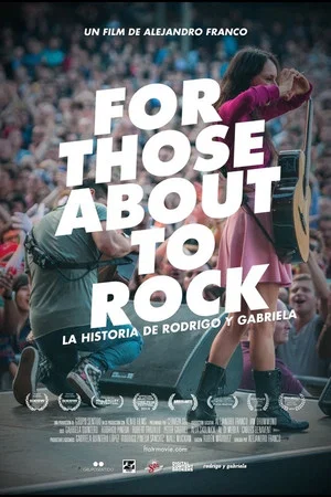 Постер: For Those About to Rock. The Story of Rodrigo y Gabriela