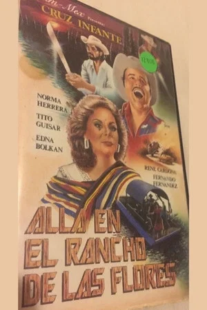 Постер: Allá en el rancho de las flores
