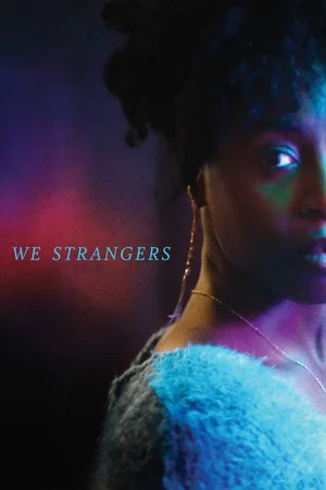 Постер: We Strangers