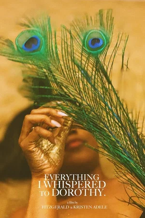 Постер: Everything I Whispered to Dorothy