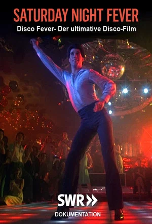 Постер: Disco Fever-Saturday Night Fever - Der ultimative Disco-Film