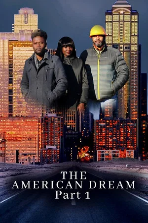 Постер: The American Dream Part 1