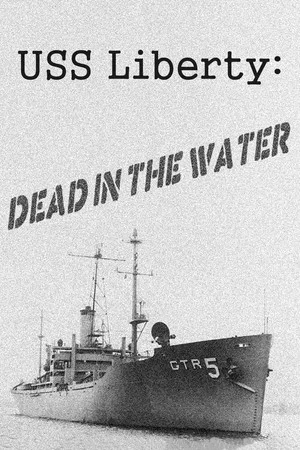 Постер: USS Liberty: Dead in the Water