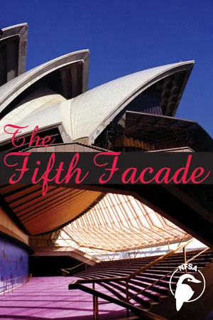 Постер: The Fifth Facade: The Making of the Sydney Opera House
