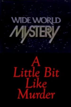 Постер: A Little Bit Like Murder