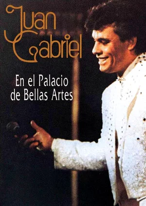 Постер: Juan Gabriel en el Palacio de Bellas Artes