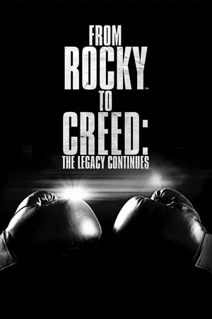 Постер: From Rocky to Creed: The Legacy Continues