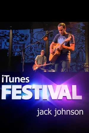 Постер: Jack Johnson: Live at iTunes Festival 2013
