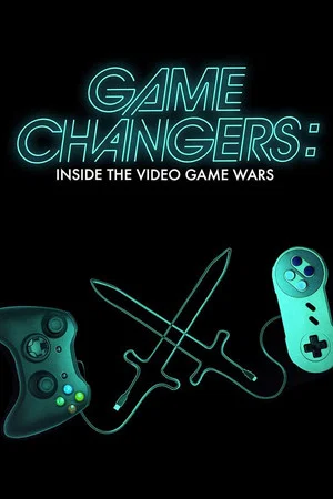 Постер: Game Changers: Inside the Video Game Wars