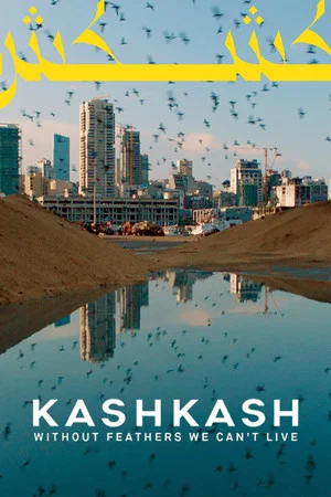 Постер: Kash Kash: Without Feathers We Can't Live