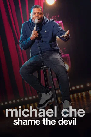 Постер: Michael Che: Shame the Devil