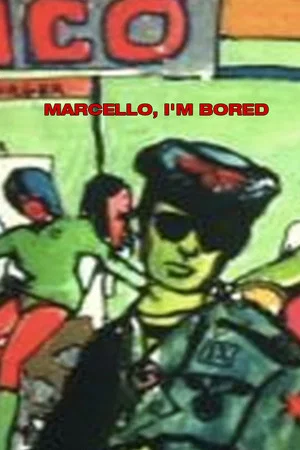 Постер: Marcello, I'm Bored