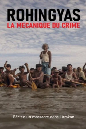 Постер: Rohingyas : la mécanique du crime