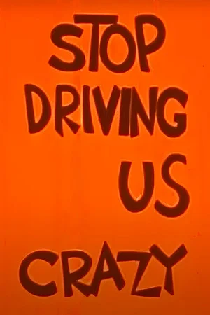 Постер: Stop Driving Us Crazy