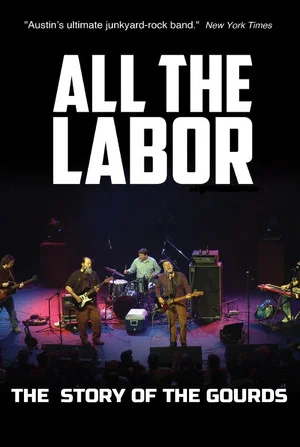 Постер: All The Labor: The Story of The Gourds