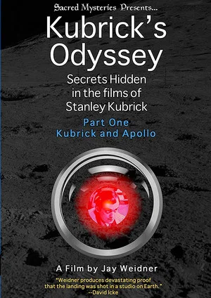 Постер: Kubrick's Odyssey: Secrets Hidden in the Films of Stanley Kubrick; Part One: Kubrick and Apollo