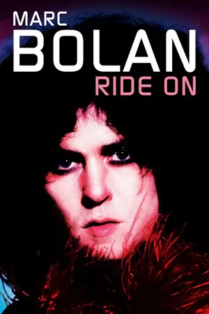 Постер: Marc Bolan: Ride On