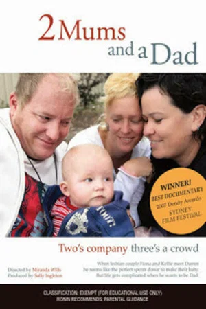 Постер: 2 Mums and a Dad