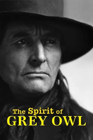 Постер: The Spirit of Grey Owl