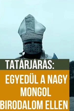 Постер: Egyedül a Nagy Mongol Birodalom ellen