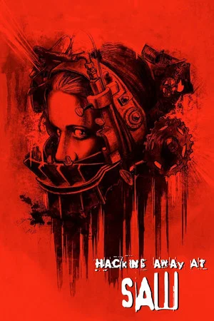 Постер: Hacking Away at 'Saw'