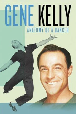 Постер: Gene Kelly: Anatomy of a Dancer