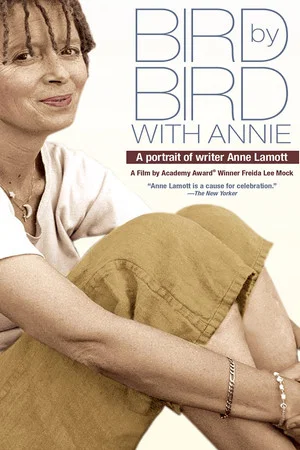 Постер: Bird by Bird with Annie: A Film Portrait of Writer Anne Lamott