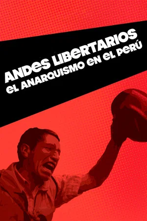 Постер: Libertarian Andes: Anarchism in Peru