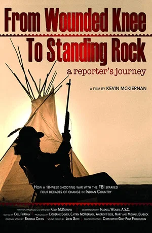 Постер: From Wounded Knee to Standing Rock: A Reporter's Journey