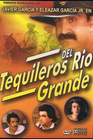 Постер: Tequileros del Rio Grande