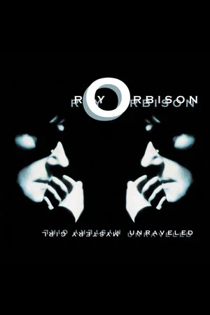 Постер: Roy Orbison: Mystery Girl - Unraveled