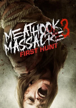 Постер: Meathook Massacre III: First Hunt