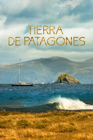 Постер: Tierra de Patagones: Six Months in Patagonia