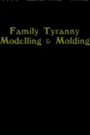 Постер: Family Tyranny (Modeling and Molding)