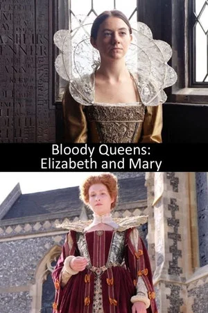 Постер: Bloody Queens: Elizabeth and Mary