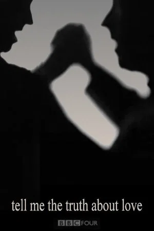 Постер: Tell Me the Truth About Love