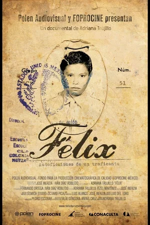 Постер: Félix: Autoficciones de un traficante