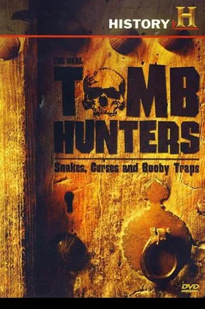 Постер: The Real Tomb Hunters: Snakes, Curses and Booby Traps