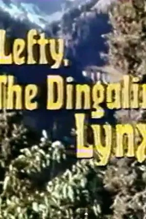 Постер: Lefty, the Dingaling Lynx