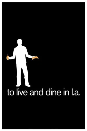 Постер: To Live and Dine in L.A